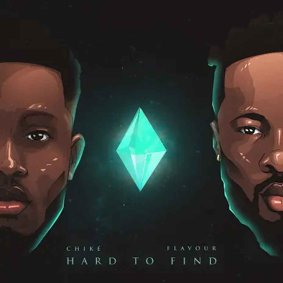 Chike ft Flavour - Hard to Find Mp3 Download